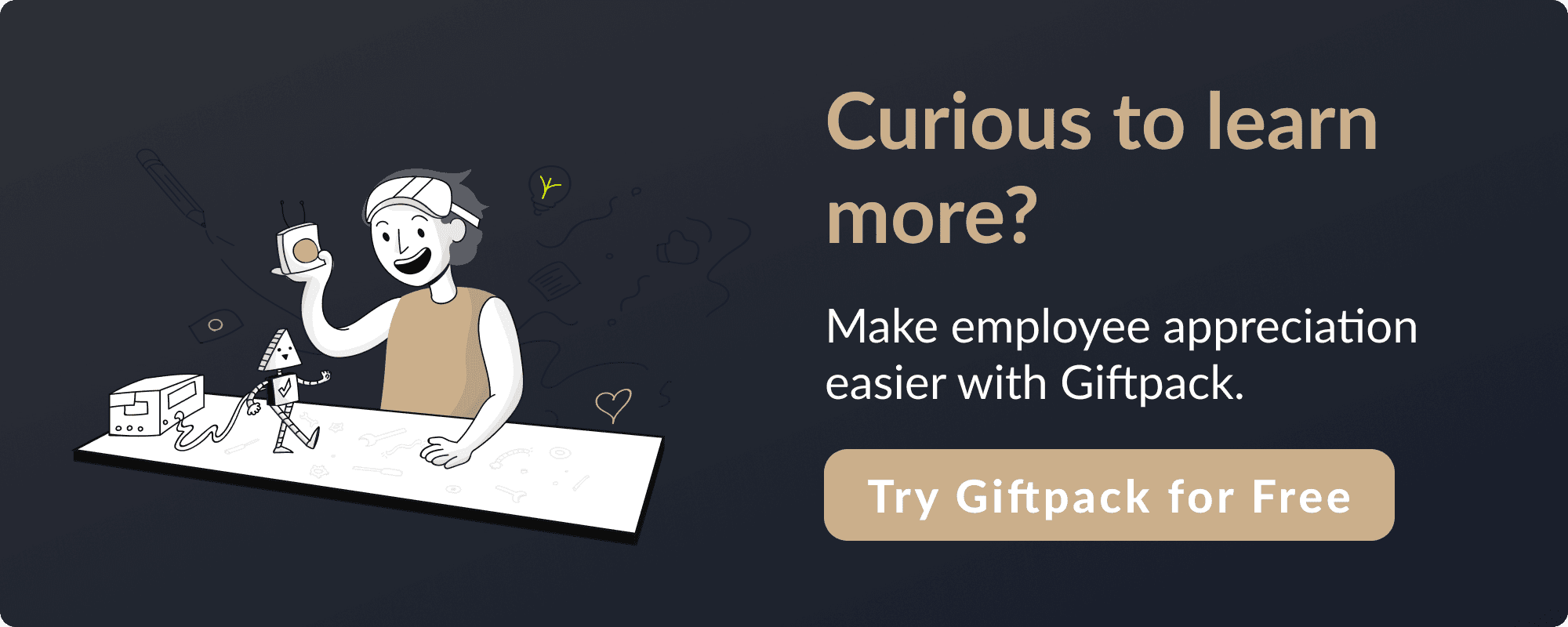 Curious to learn more? Make employee appreciation easier with Giftpack