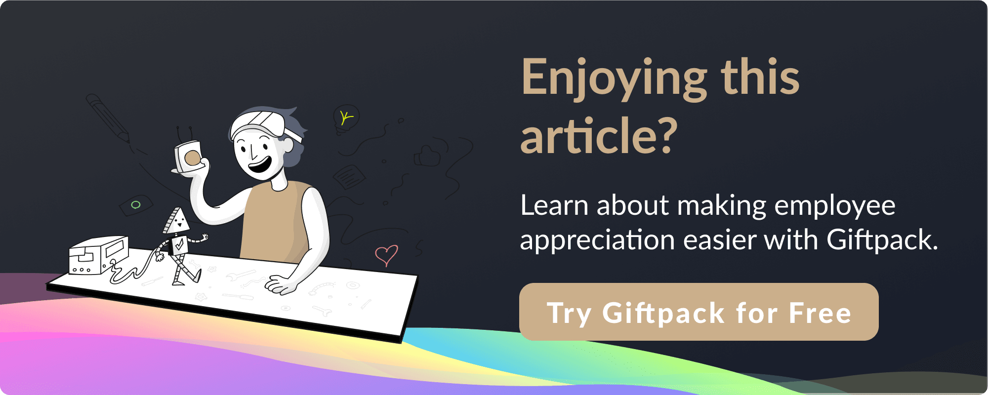 Enjoying this article? Learn about making employee appreciation easier with Giftpack